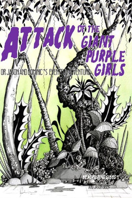 Attack of the Giant Purple Girls: Or Dom and Jason's Eventful Adventure in Space