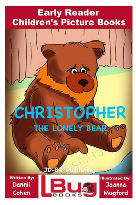 Christopher, the lonely bear - Early Reader - Children's Picture Books