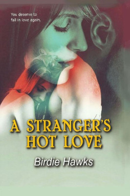 A Stranger's Hot Love