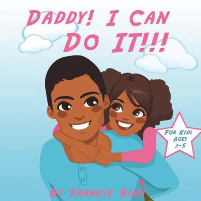 Daddy! I Can Do It!