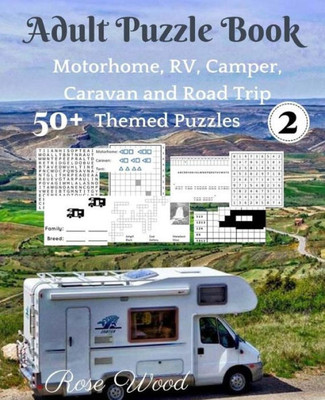 Adult Puzzle Book 2: 50+ Motorhome, RV, Camper, Caravan and Road Trip Themed Puz (Motorhome, RV, Camper, Caravan and Road Trip Puzzles)