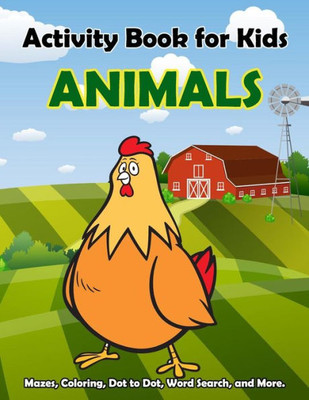 Activity Book For Kids Animals: : Fun Animals Activities for Kids. Coloring Pages,Count the number, Trace number, Mazes, Drawing using Grid and More. (Activity book for Kids Ages 3-5)