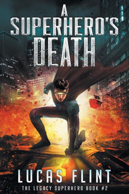 A Superhero's Death (The Legacy Superhero)