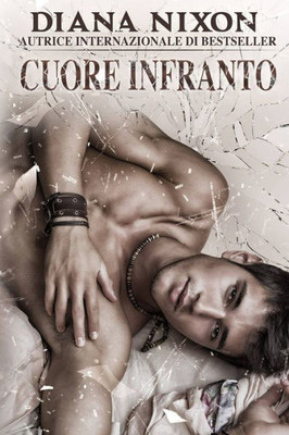 Cuore Infranto (Italian Edition)