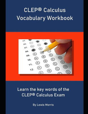 CLEP Calculus Vocabulary Workbook: Learn the key words of the CLEP Calculus Exam