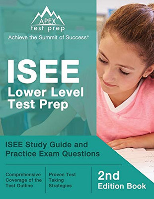 ISEE Lower Level Test Prep: ISEE Study Guide and Practice Exam Questions [2nd Edition Book]