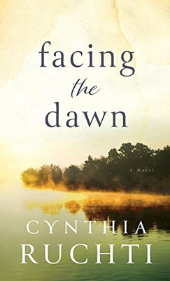 Facing the Dawn - Hardcover