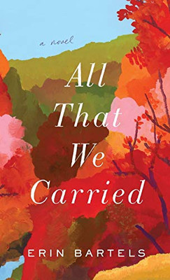 All That We Carried - Hardcover