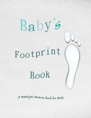 Baby's: Baby's Footprint Book: A beautiful Memory Book for Baby