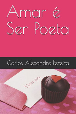 Amar E Ser Poeta (Portuguese Edition)