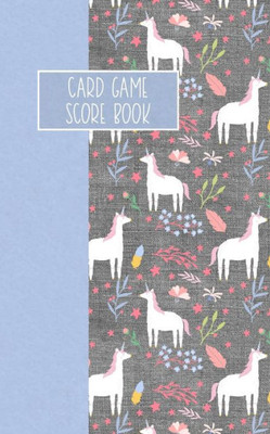 Card Game Score Book: For Tracking Your Favorite Games - Unicorns