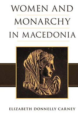 Women and Monarchy in Macedonia
