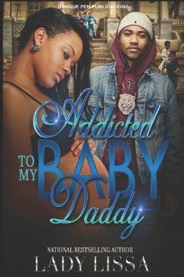 Addicted to My Baby Daddy