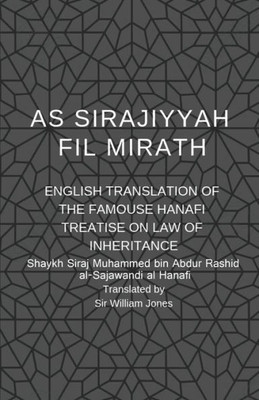 As Sirajiyyah Fil Mirath: English Translation of the famous Hanafi treatise on Law of inheritance