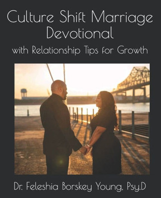 Culture Shift Marriage Devotional: with Relationship Tips for Growth