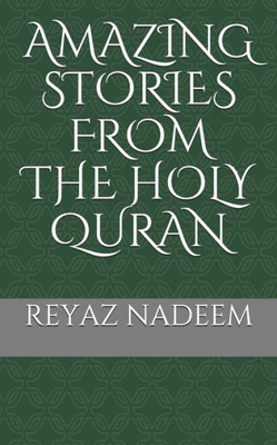 AMAZING STORIES FROM THE HOLY QURAN