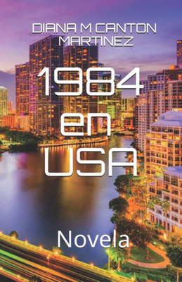 1984 en la USA: Novela (Spanish Edition)