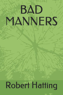 BAD MANNERS (Manners trilogy)
