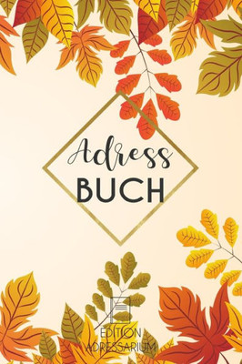 Adressbuch Herbst: Kontaktbuch A5 zum eintragen von Adressen und Telefonnummern | Telefonbuch | Geschenk Frauen (German Edition)