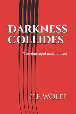 Darkness Collides: Two damaged souls united