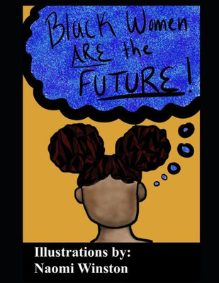 Black Women are the Future: Coloring Book (POC are the Future)