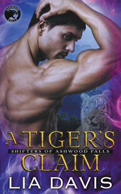 A Tiger's Claim (Shifters of Ashwood Falls)