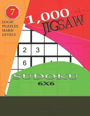 1,000 + sudoku jigsaw 6x6: Logic puzzles hard levels (Jigsaw sudoku)