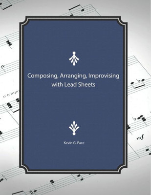 Composing, Arranging, Improving with Lead Sheets