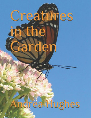 Creatures in the Garden