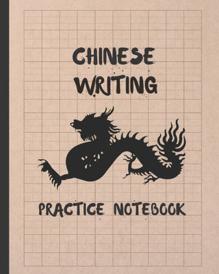 CHINESE WRITING PRACTICE NOTEBOOK: TIAN ZI GE PAPER BOOK TO WRITE CHINESE CHARACTERS | HANDWRITING | TIANZIGE WORKBOOK.