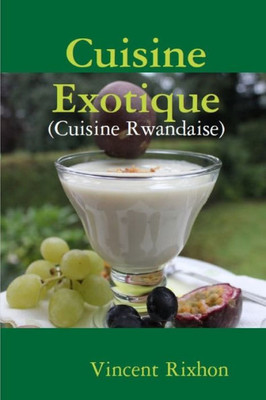 Cuisine exotique: Cuisine rwandaise (French Edition)