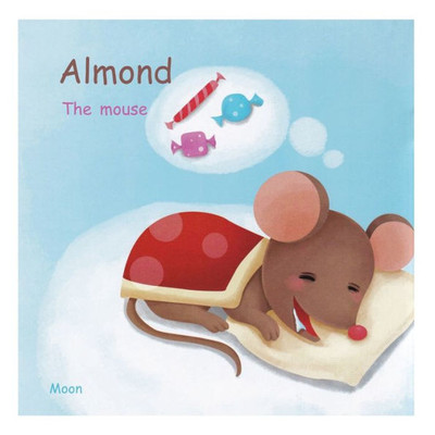 Almond The Mouse: Tale Stories for Kids (Books for Kids)