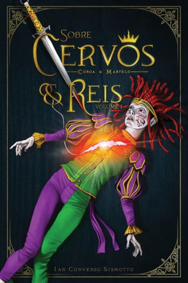 Coroa & Martelo: Sobre Cervos & Reis: Volume I (Portuguese Edition)