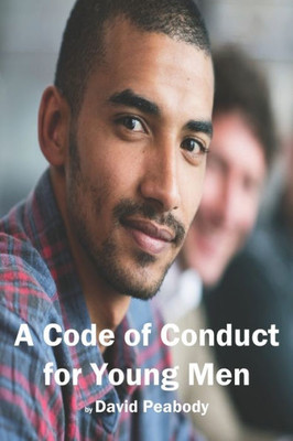 A Code of Conduct For Younger Men