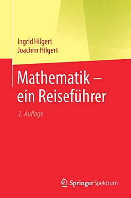 Mathematik – ein Reiseführer (German Edition)