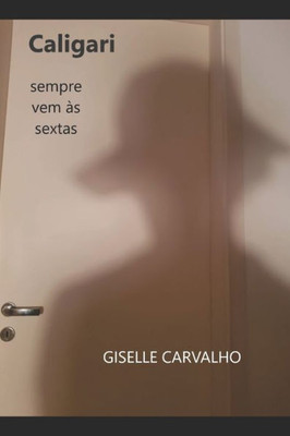 Caligari sempre vem às sextas (Portuguese Edition)