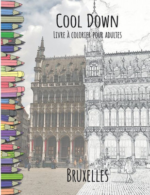 Cool Down - Livre á colorier pour adultes: Bruxelles (French Edition)