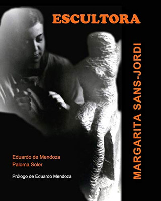 ESCULTORA. Margarita Sans-Jordi (Spanish Edition)