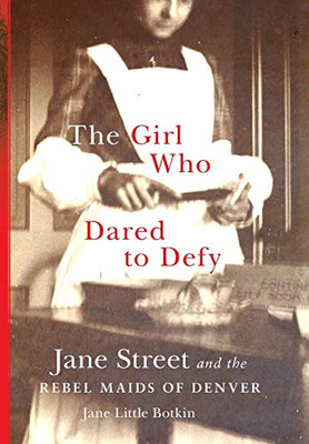 The Girl Who Dared to Defy: Jane Street and the Rebel Maids of Denver