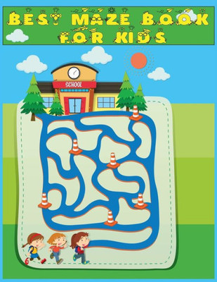 Best Maze Book for Kids: 50+ Mazes| A Maze Activity Book for Kids : And Best Maze Puzzle Book For beginner 8.5x11"