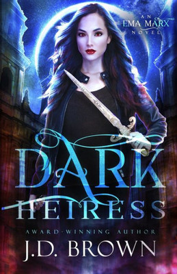 Dark Heiress (An Ema Marx Novel)