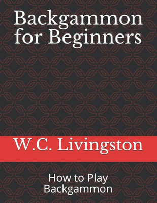 Backgammon for Beginners: How to Play Backgammon