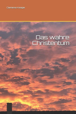 Das wahre Christentum (German Edition)