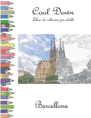 Cool Down - Libro da colorare per adulti: Barcellona (Italian Edition)
