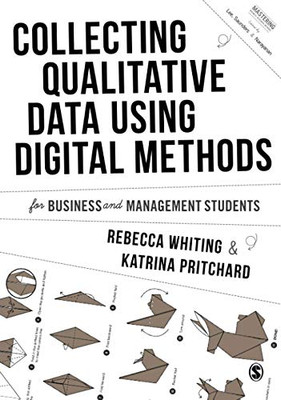 Collecting Qualitative Data Using Digital Methods (Mastering Business Research Methods) - Paperback