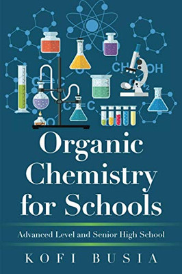 Organic Chemistry for Schools: Advanced Level and Senior High School - Paperback