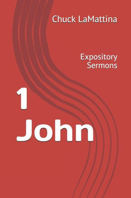 1 John: Expository Sermons