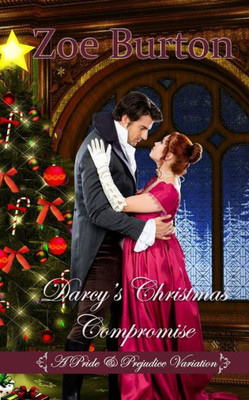 Darcy's Christmas Compromise: A Pride & Prejudice Variation