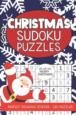 Christmas Sudoku Puzzles: Seasonal Numbers Solve Santa Claus Activity Book for Kids and Adults