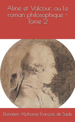 Aline et Valcour, ou Le roman philosophique - Tome 2 (French Edition)